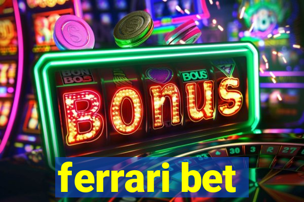 ferrari bet